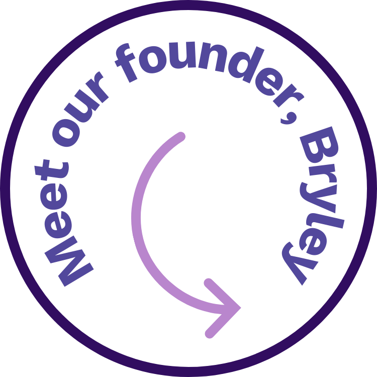 "Meet our founder, Bryley" graphic